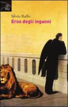Eros Degli Inganni di Raffo Silvio - libri Eros Degli Inganni di Raffo Silvio - libri