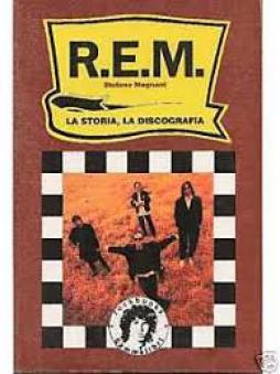 R.e.m. - La Storia La Discografia di Magnani Stefano - libri R.e.m. - La Storia La Discografia di Magnani Stefano - libri
