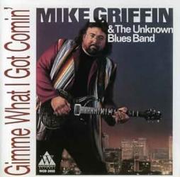 Gimme What I Got Comin' di Big Mike Griffin