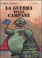 Guerra Delle Campane (la) di Rodari Gianni - Libro Guerra Delle Campane (la) di Rodari Gianni - Libro
