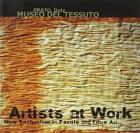 Artists At Work  di Museo Del Tessuto - Libro