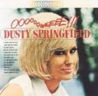 Ooooooweeee!-Dusty_Springfield