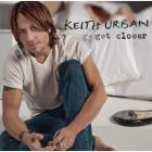 Get Closer  di Keith Urban - CD
