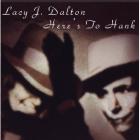 Here's To Hank  di Lacy  J. Dalton - CD