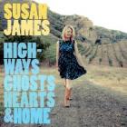 Highways%2C_Ghosts%2C_Hearts_And_Home-Susan_James