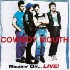 Mouthin' Off .... Live di Cowboy Mouth - CD Mouthin' Off .... Live di Cowboy Mouth - CD