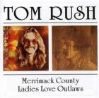 Merrimack County / Ladies Love Outlaws  di Tom Rush - CD
