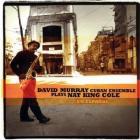 Plays Nat King Cole  di David Murray - CD