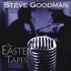 The Easter Tapes  di Steve Goodman - CD