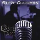 The_Easter_Tapes_-Steve_Goodman