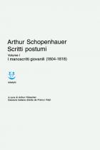 Scritti Postumi Vol.1 (1804-1818) di Schopenhauer Arthur - libri Scritti Postumi Vol.1 (1804-1818) di Schopenhauer Arthur - libri