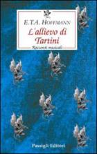 Allievo Di Tartini (l`) di Hoffmann Ernst T. - libri Allievo Di Tartini (l`) di Hoffmann Ernst T. - libri