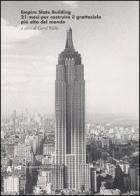 Empire State Building 21 Mesi Per Costruire di Willis C. (cur.) - Libro Empire State Building 21 Mesi Per Costruire di Willis C. (cur.) - Libro