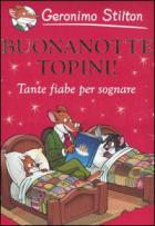 Buonanotte_Topini!_Tante_Fiabe_Persognare_-Stilton_Geronimo