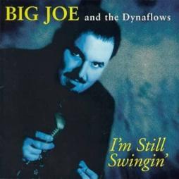 I'm Still Swingin' di Big Joe & The Dynaflows