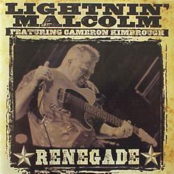 Renegade  di Lightnin' Malcolm - CD