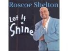 Let It Shine di Roscoe Shelton - CD