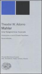 Mahler Una Fisiognomica Musicale  di Adorno Theodor W.; Napolitano - libri