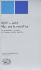 Narrare La Malattia di Good J. Byron - libri Narrare La Malattia di Good J. Byron - libri