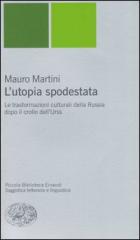 Utopia Spodestata (l`) di Martini Mauro - libri Utopia Spodestata (l`) di Martini Mauro - libri