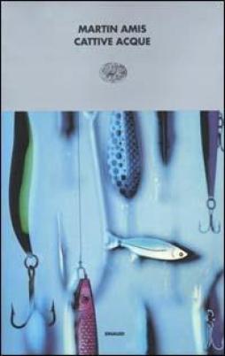 Cattive Acque  di Amis Martin - Libro Cattive Acque  di Amis Martin - Libro