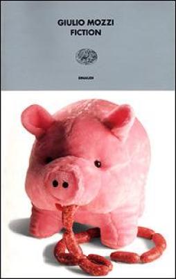 Fiction  di Mozzi Giulio - Libro