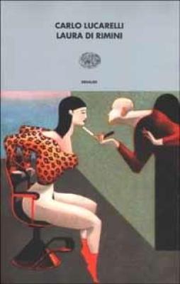 Laura Di Rimini  di Lucarelli Carlo - Libro Laura Di Rimini  di Lucarelli Carlo - Libro
