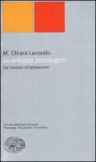 Sviluppo Psicologico (lo) di Levorato M. Chiara - libri Sviluppo Psicologico (lo) di Levorato M. Chiara - libri