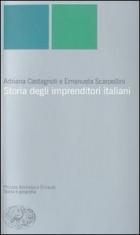 Storia Degli Imprenditori Italiani di Castagnoli Adriana; Scarpellin - libri Storia Degli Imprenditori Italiani di Castagnoli Adriana; Scarpellin - libri