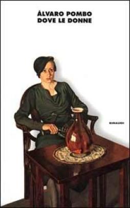 Dove Le Donne  di Pombo Alvaro - Libro