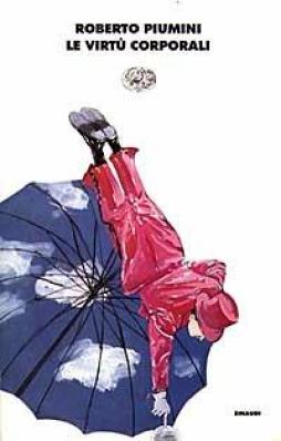 Virtu` Corporali  di Piumini Roberto