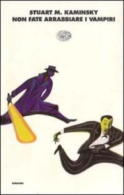 Non Fate Arrabbiare I Vampiri di Kaminsky Stuart - Libro Non Fate Arrabbiare I Vampiri di Kaminsky Stuart - Libro