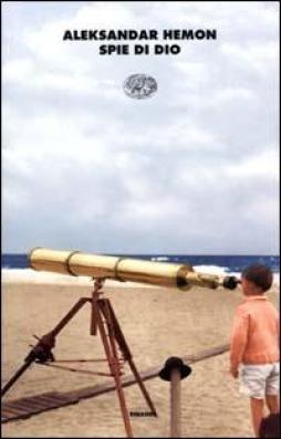 Spie Di Dio di Hemon Aleksandar - Libro Spie Di Dio di Hemon Aleksandar - Libro