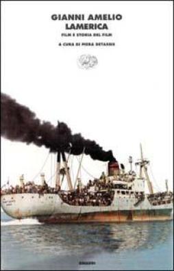 Lamerica - Film E Storia Del Film  di Amelio Gianni