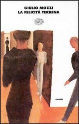 Felicita` Terrena  di Mozzi Giulio - libri