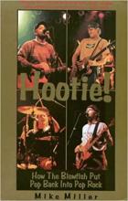 Hootie & The Blowfish - Hootie! How The Blowfish Put Pop Back Into Pop Rock di Miller Mike - Summerhouse - Libro