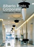 Alberto Pinto Corporate Contemporary Offices  di Aa.vv. - libri