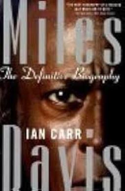 Miles Davis The Definitive Biography  di Carr Ian - Libro