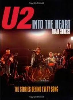 U2 Into The Heart di Stokes Niall - libri U2 Into The Heart di Stokes Niall - libri