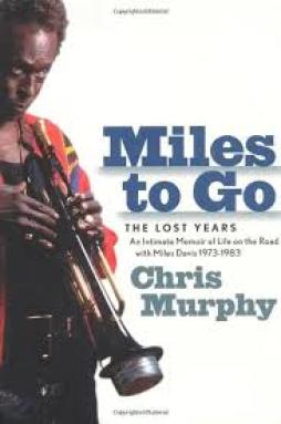 Miles Davis Miles To Go The Lost Years di Murphy Chris - Libro Miles Davis Miles To Go The Lost Years di Murphy Chris - Libro