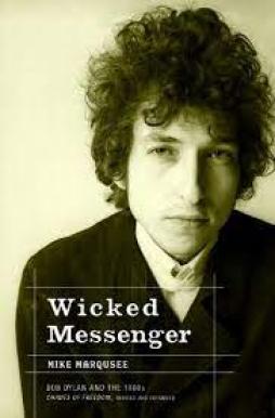 Bob Dylan Wicked Messenger di Marqusee Mike - libri Bob Dylan Wicked Messenger di Marqusee Mike - libri