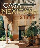 Casa Mexicana Style di Kelly Annie - libri