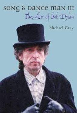 Bob Dylan Song & Dance Man III di Gray Michael - Libro