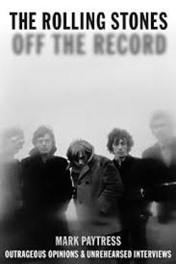Rolling Stones Off The Record  di Paytress Mark - Libro