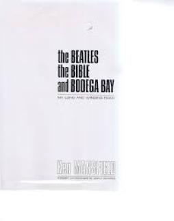 Beatles The Bible And Bodega Bay  di Mansfield Ken - libri