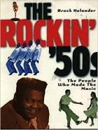 The Rockin' '50s The People Who Made The Music di Helander Brock - libri