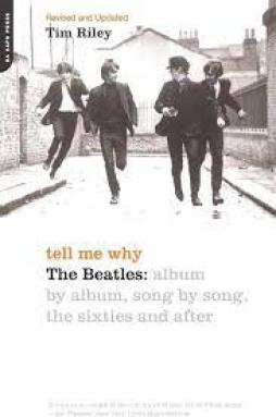 Beatles Tell Me Why ... Album By Album  di Riley Tim - libri