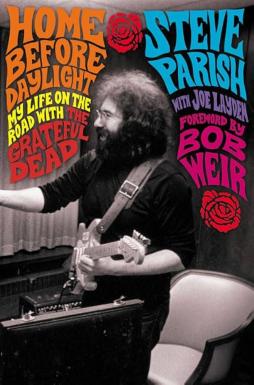 Grateful Dead - Home Before Daylight di Parish Steve - libri Grateful Dead - Home Before Daylight di Parish Steve - libri
