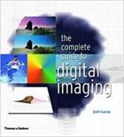 Complete Guide To Digital Imaging di Lacey Joel - libri Complete Guide To Digital Imaging di Lacey Joel - libri