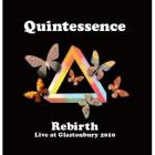 Rebirth , Live At Glastonbury 2010  di Quintessence - CD